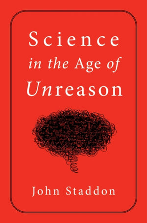 Science in an Age of Unreason