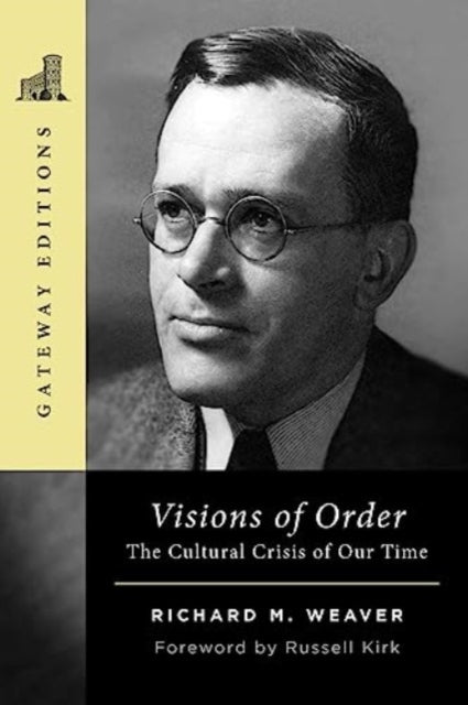 Book cover of: Visions of Order. By: Richard M. Weaver