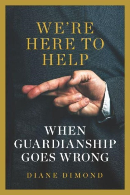 Book cover of: We're Here to Help. By: Diane Dimond