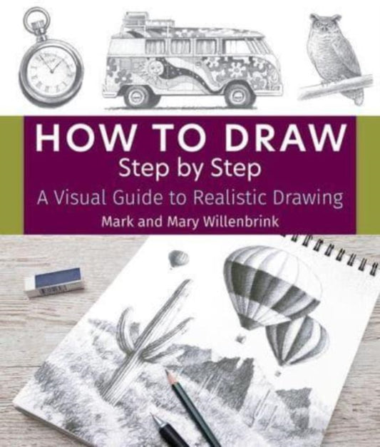 Book cover of: How to Draw Step by Step. By: Mark and Mary Willenbrink