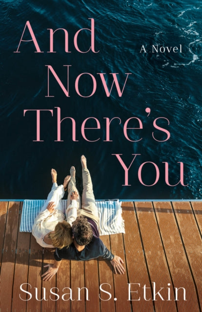 Book cover of: And Now There's You. By: Susan S. Etkin