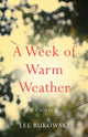 Book cover of: Week of Warm Weather. By: Lee Bukowski