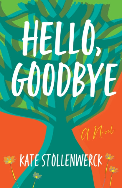 Book cover of: Hello, Goodbye. By: Kate Stollenwerck