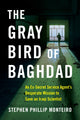 Book cover of: Gray Bird of Baghdad. By: Stephen Monteiro
