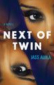 Book cover of: Next of Twin. By: Jass Aujla