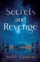 Book cover of: Secrets and Revenge. By: Noel Caraccio