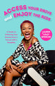 Book cover of: Access Your Drive and Enjoy the Ride. By: Lauren Spencer