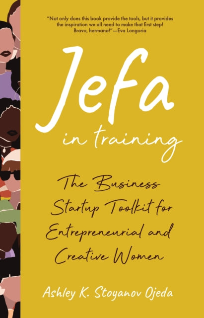 Book cover of: Jefa in Training. By: Ashley K. Stoyanov Ojeda