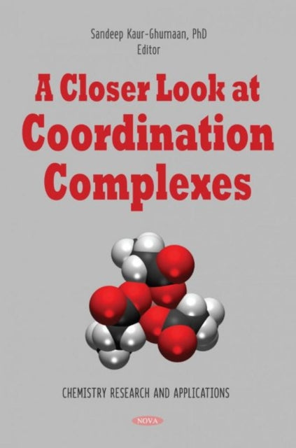 Book cover of: Closer Look at Coordination Complexes. By: Sandeep Kaur-Ghumaan