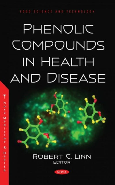 Book cover of: Phenolic Compounds in Health and Disease. By: Robert C. Linn