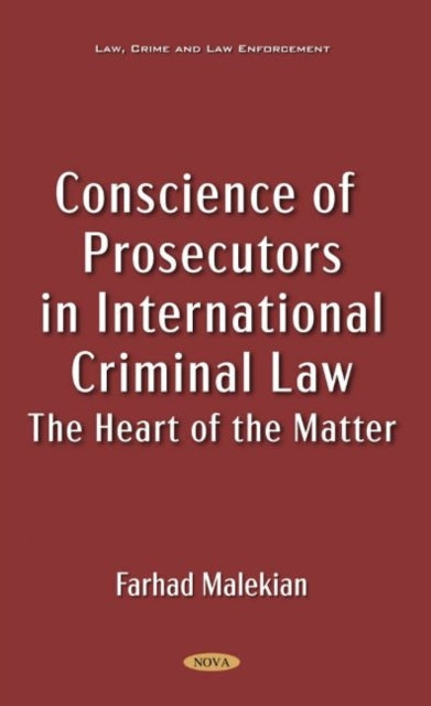 Book cover of: Conscience of Prosecutors in International Criminal Law. By: Farhad Malekian