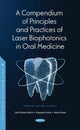 Book cover of: Compendium of Principles and Practice of Laser Biophotonics in Oral Medicine. By: Fakir Mohan Debta