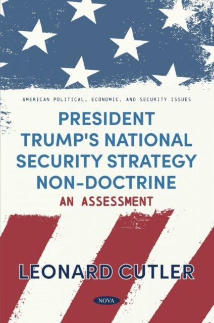 Book cover of: President Trump's National Security Strategy Non-Doctrine. By: Leonard Cutler