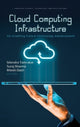 Book cover of: Cloud Computing Infrastructure for Enabling Future Technology Advancement. By: Sitendra Tamrakar