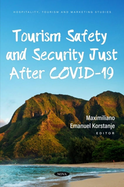Book cover of: Tourism Safety and Security Just After COVID-19. By: Maximiliano E. Korstanje