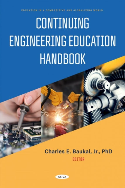 Book cover of: Continuing Engineering Education Handbook. By: Jr., Charles E. Baukal