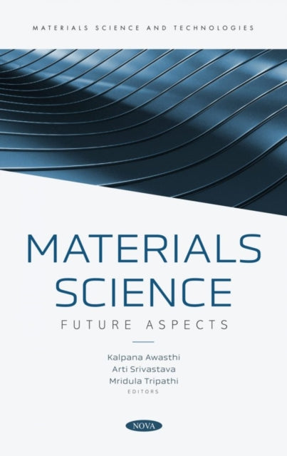 Book cover of: Materials Science: Future Aspects. By: Kalpana Awasthi