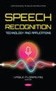Book cover of: Speech Recognition Technology and Applications. By: Vasile-Florian Păiș