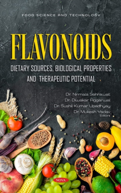 Book cover of: Flavonoids: Dietary Sources, Biological Properties and Therapeutic Potential. By: Nirmala Sehrawat