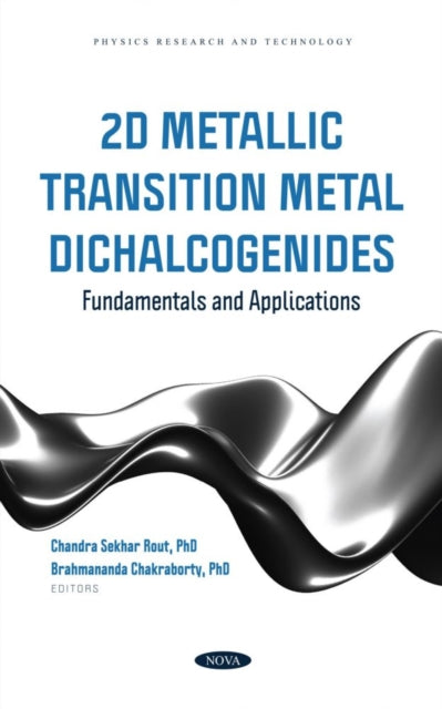 Book cover of: 2D Metallic Transition Metal Dichalcogenides: Fundamentals and Applications. By: Sekhar Rout
