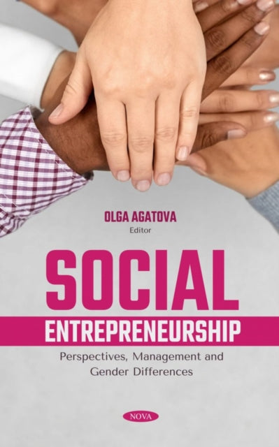 Book cover of: Social Entrepreneurship: Perspectives, Management and Gender Differences. By: Olga Aleksandrovna Agatova