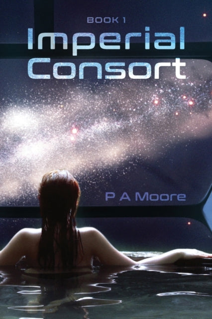 Book cover of: Imperial Consort. By: P. A. Moore