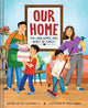 Our Home, The Love, Work, and Heart of Family 9781685554286 Lori Sugarman-Li
