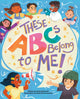 Book cover of: These ABCs Belong to Me!
