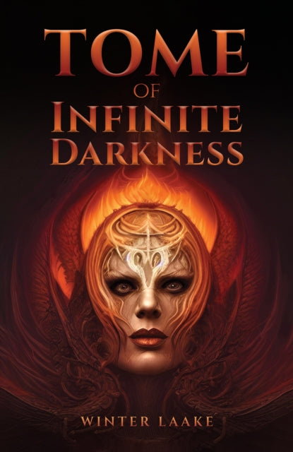 Book cover of: Tome of Infinite Darkness. By: Winter Laake