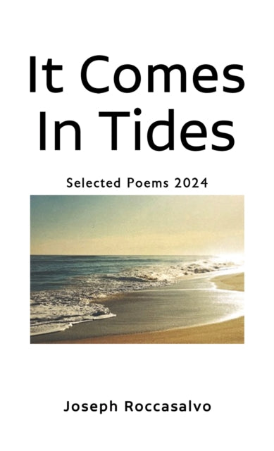 Book cover of: It Comes In Tides. By: Joseph Roccasalvo