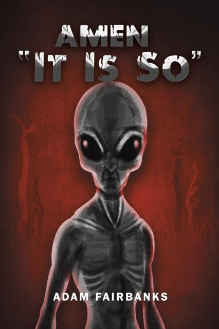 Book cover of: AMEN "It Is So". By: Adam Fairbanks
