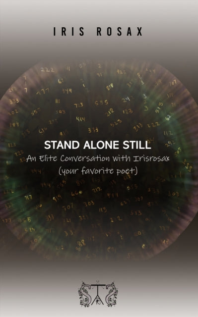 Book cover of: Stand Alone Still. By: Iris Rosax