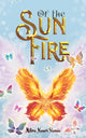 Book cover of: Of the Sun Fire. By: Mitra Nouri Samie