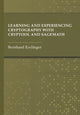 Book cover of: Learning and Experiencing Cryptography with CrypTool and SageMath