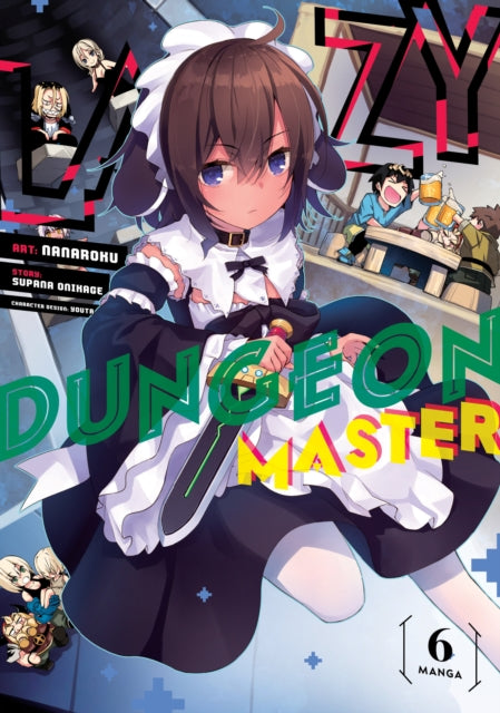Book cover of: Lazy Dungeon Master (Manga) Vol. 6. By: Supana Onikage