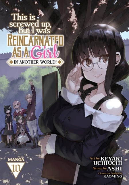 Book cover of: This Is Screwed Up, but I Was Reincarnated as a GIRL in Another World! (Manga) Vol. 10. By: Ashi