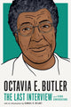 Book cover of: Octavia E. Butler: The Last Interview. By: Melville House