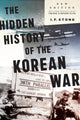 Book cover of: Hidden History of the Korean War. By: I. F. Stone