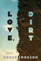 Book cover of: Love, Dirt