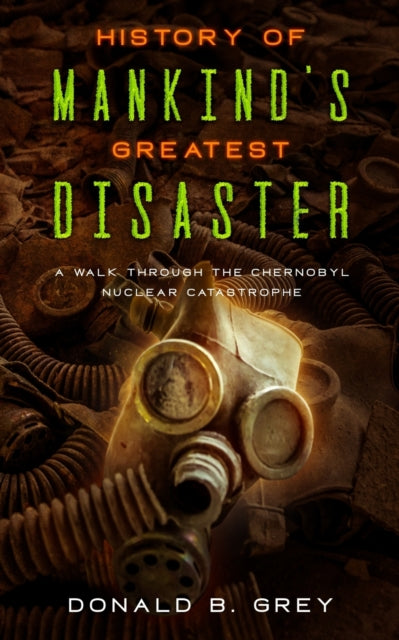 Book cover of: History Of Mankind's Greatest Disaster