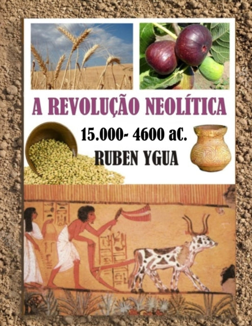 Book cover of: A Revolucao Neolitica. By: Ruben Ygua