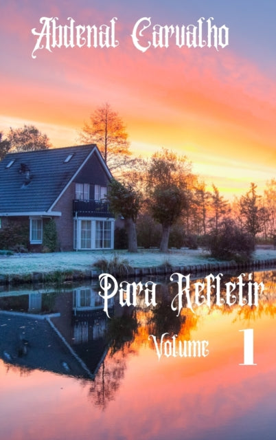 Book cover of: Serie_Para_Refletir - Volume I. By: Abdenal Carvalho