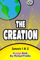 Book cover of: Creation - Genesis 1 and 2. By: Michael Priddis