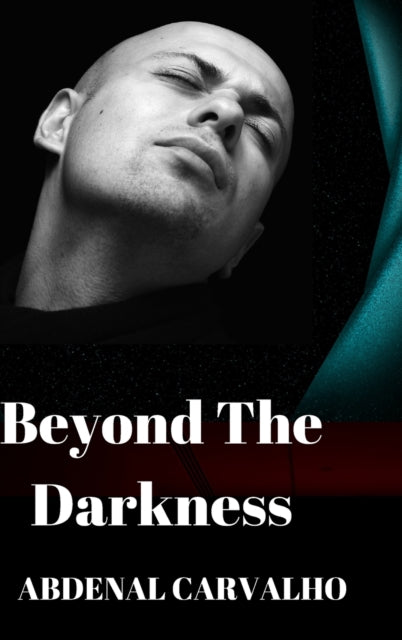 Book cover of: Beyond The Darkness. By: Abdenal Carvalho