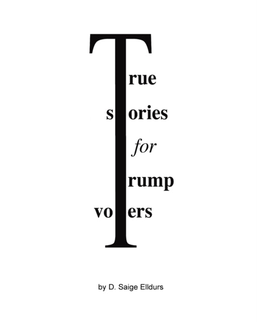 Book cover of: True Stories For Trump Voters