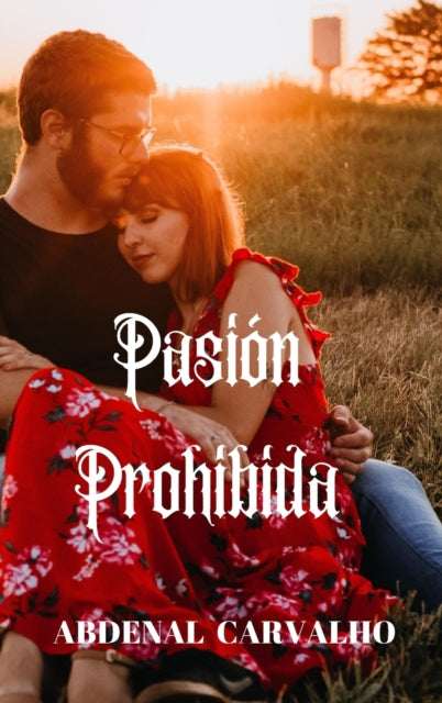 Book cover of: Pasion Prohibida. By: Abdenal Carvalho