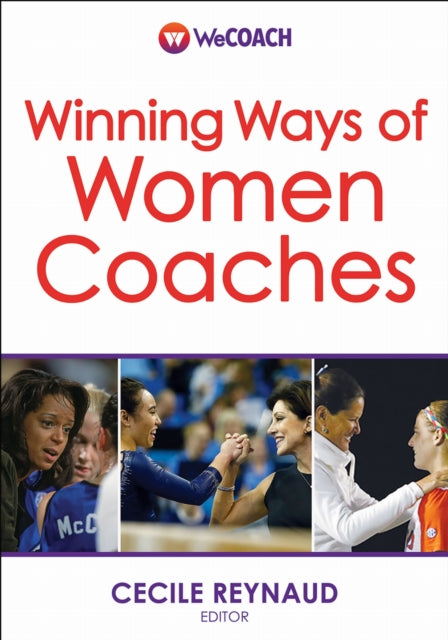 Book cover of: Winning Ways of Women Coaches. By: Cecile Reynaud
