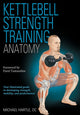 Book cover of: Kettlebell Strength Training Anatomy. By: Michael Hartle