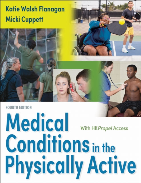 Book cover of: Medical Conditions in the Physically Active. By: Katie Walsh Flanagan
