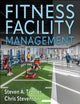 Book cover of: Fitness Facility Management. By: Steven A. Trotter